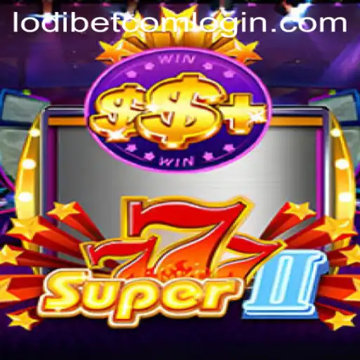 An In-Depth Exploration of Super777II and Its Connection to Lodibet Com Login